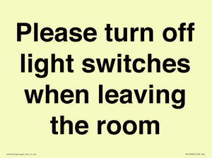 Please turn off light switches when leaving the room